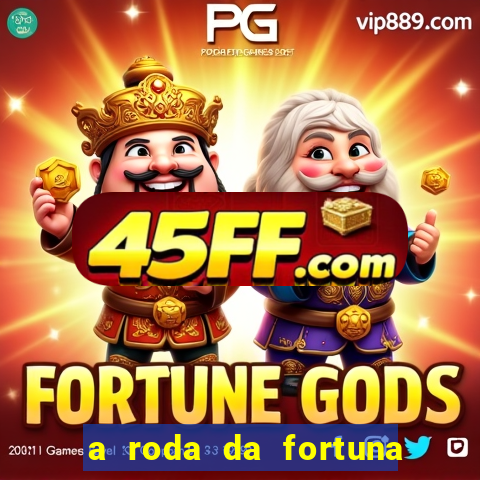 a roda da fortuna o que ele sente por mim